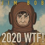 cover: Jim Bob - 2020 WTF!