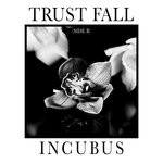 cover: Incubus - Trust Fall (Side B)