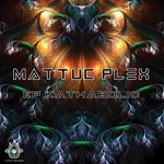 cover: Mattuc Plex - EP - Kathabolic