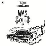 cover: Megaloh|Trettmann - Was Solls