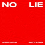 cover: Martin Solveig|Michael Calfan - No Lie