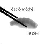 cover: Csaba Toth Bagi|Laszlo Mathe|Zsolt Racz - Sushi