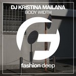 cover: Dj Kristina Mailana - Body Width