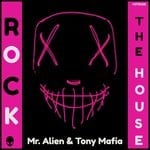 cover: Mr Alien & Tony Mafia - Rock The House