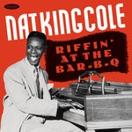 cover: Nat "king" Cole - Riffin' At The Bar-B-Q