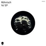 cover: Rohnisch - Yo' EP