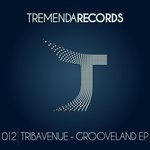 cover: Tribavenue - Grooveland EP