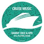 cover: Danny Cruz & Kpd - Still Playing House