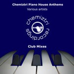 cover: Various - Chemiztri - Piano House Anthems (Club Mixes)