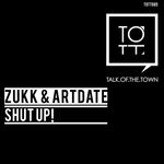 cover: Artdate & Zukk - Shut Up!