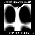 cover: Various - Techno Addicted Vol 10