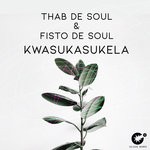 cover: Fisto De Soul|Thab De Soul - Kwasukasukela