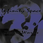 cover: Infinity Space - Down Words