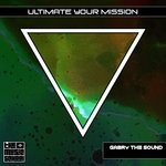 cover: Gabry The Sound - Ultimate Your Mission