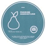 cover: Phaze Dee - Make Out Love