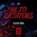 cover: Impulse Wave - Fall To Dictators