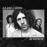 cover: Glass Caves - Acoustic