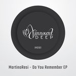 cover: Martinoresi - Do You Remember EP