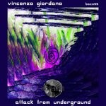 cover: Vincenzo Giordano - Attack From Underground