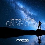 cover: Dt8 Project & Lustral - On My Own