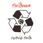 cover: Plastikman|Richie Hawtin - Recycled Plastik