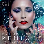 cover: Betty Reed - Drunk On You (Part One)