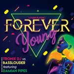 cover: Basslouder|Damian Pipes|Tronix Dj - Forever Young