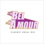 cover: Bel Amour - Classic Vocal Mix