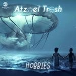 cover: Atzael Trash - Hobbies