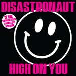 cover: Disastronaut - High On You (Acid Remix)