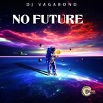 cover: Dj Vagabond - No Future