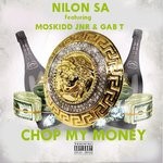 cover: Gab T|Nilon Sa|Moskidd Jnr - Chop My Money