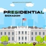 cover: Sickadon - Presidential (Explicit)