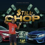 cover: Ice Kyxng - Still A Chop