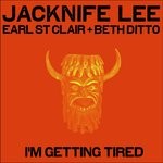 cover: Beth Ditto|Earl St Clair|Jacknife Lee - I'm Getting Tired