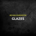 cover: Bryana Charleston - Glazes