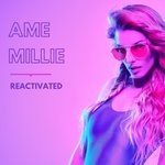 cover: Ame Millie - Reactivated