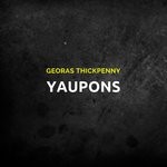 cover: Georas Thickpenny - Yaupons