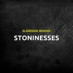 cover: Eldredge Benoix - Stoninesses