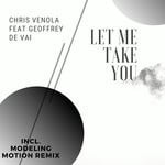 cover: Chris Venola|Geoffrey De Vai - Let Me Take You