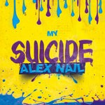 cover: Alex Nail - My Suicide