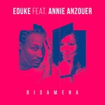 cover: Annie Anzouer|Eduke - Bisamena - The Extended Mixes