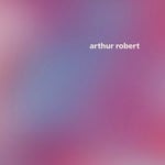 cover: Arthur Robert - Arrival Pt 1