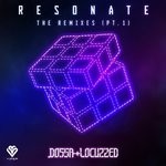 cover: Dossa & Locuzzed - Resonate - The Remixes Pt 1