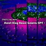 cover: ADAM DE MAARAL|BLAZE & UDAUFL|Eskapizm|MAXDAL|ROY PICONE & B GRACE - Street King House Grooves EP 4