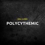 cover: Gill Luno - Polycythemic