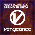 cover: Various - Future House 2020 - Spring In Ibiza