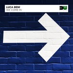 cover: Luca Beni - We Come In