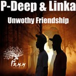 cover: P-deep & Linka - Unwothy Friendship