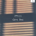 cover: James Carter|Zoe Maxwell - We're Done